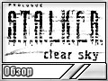 S.T.A.L.K.E.R: Clear Sky (Обзор)
